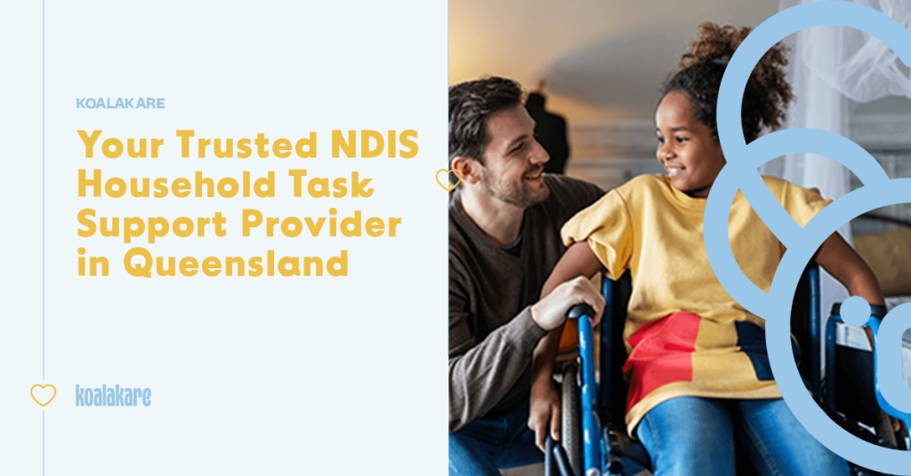 koalakare your trusted ndis household task support provider in queensland